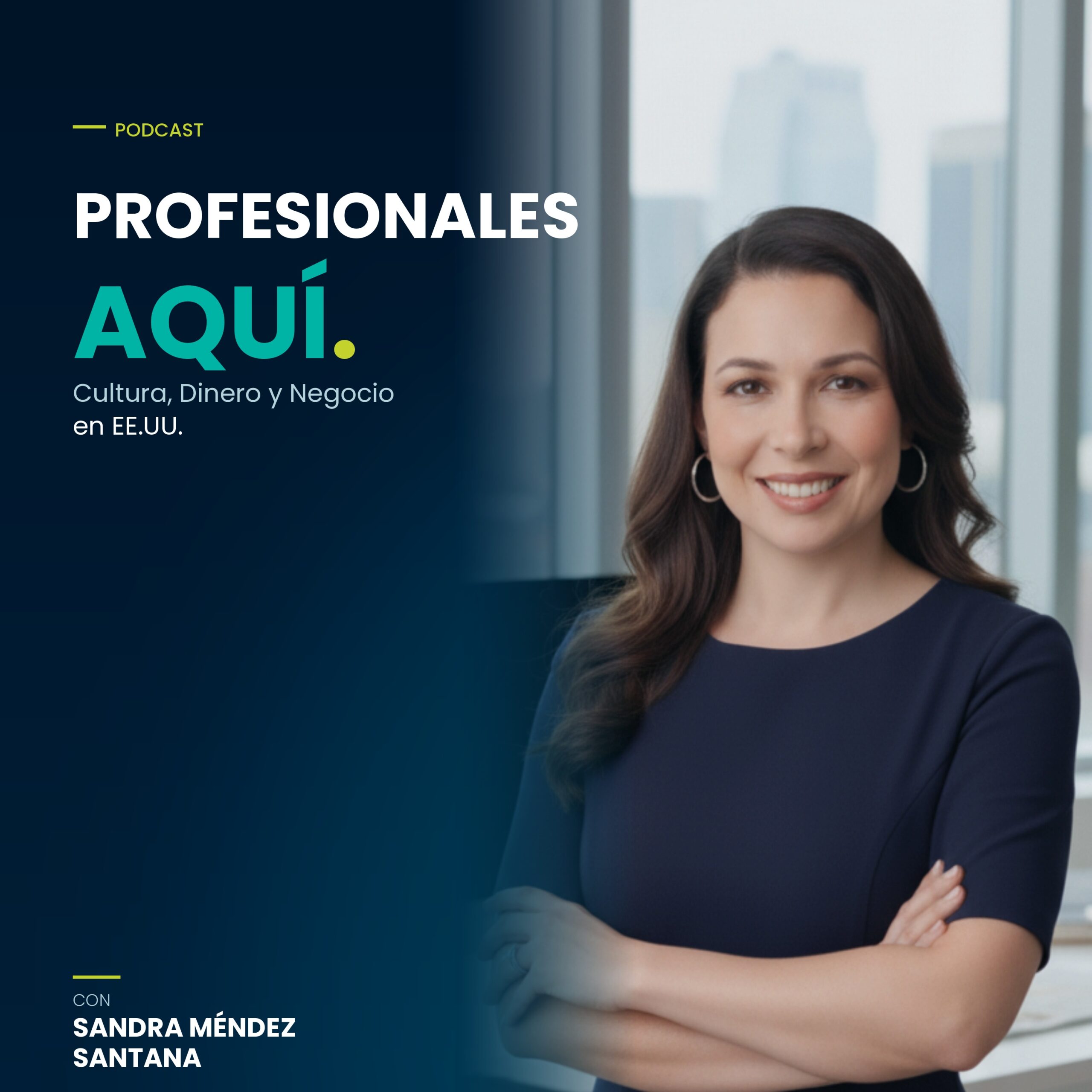 Profesionales AQUÍ - Podcast de Sandra Méndez Santana